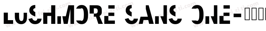 Lushmore Sans One字体转换